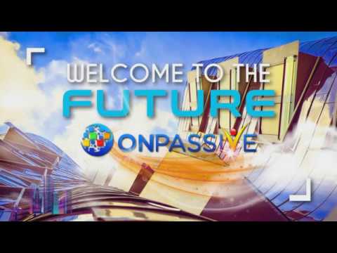 ONPASSIVE Review March 7  2019 NEW webinar !