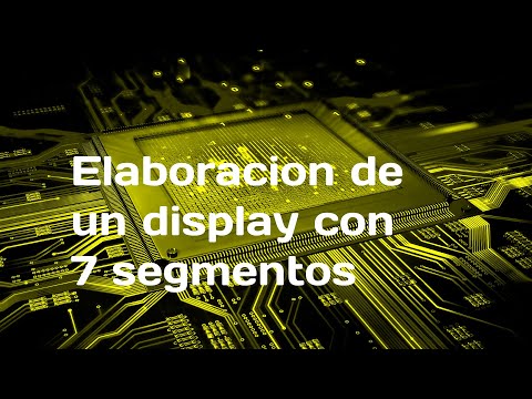 ELABORACION DE UN DISPLAY (7 segmentos)