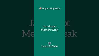 What is a Memory Leak in JavaScript?#javascript #memoryleak #webperformance