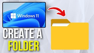 How To Create A Folder In Windows 11 & 10 (Easy)