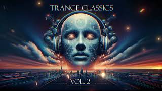 Trance Classics Mix Vol. 2 🔥