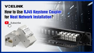 How to Use RJ45 Keystone Coupler for Neat Network Installation? | VCELINK