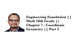 Engineering Foundation || Math 10th Grade || Chapter 7 - Coordinate Geometry || Part 3