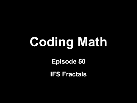 Coding Math: Episode 50 - IFS Fractals