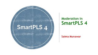 SmartPLS 4: Assessing Moderation in SmartPLS4