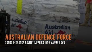 ADF sends disaster relief supplies into Vanua Levu