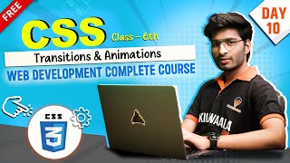 🔴 Live CSS Mastery: Transitions & Animations | Day 10 | Full Stack Web Dev Course |