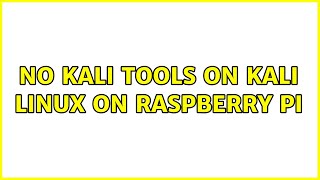 No kali tools on Kali Linux on Raspberry Pi (2 Solutions!!)