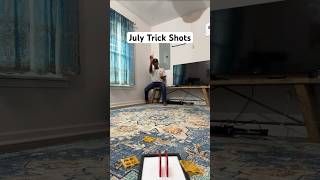 July Trick Shots