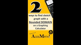 2 ways to sketch a graph with Bounded Domain (Part 2)