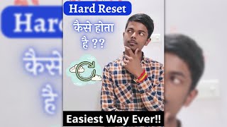 Hard Reset kaise hota hai?🤔