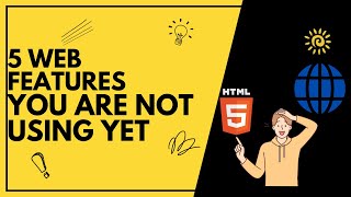 5 Awesome Web Features you’re not using yet | Front end web development 2024