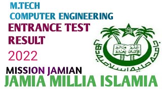 JAMIA M.TECH COMPUTER ENGINEERING ENTRANCE TEST RESULT 2022
