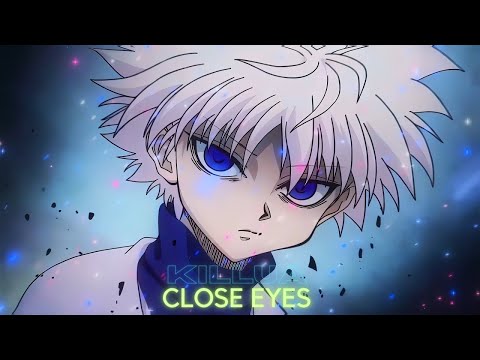 Killua Zoldyck - Close Eyes || DVRST || HUNTERXHUNTER ||