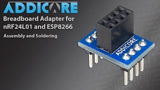 nRF24L01+ and ESP8266 Breadboard Adapter and Assembly Tutorial