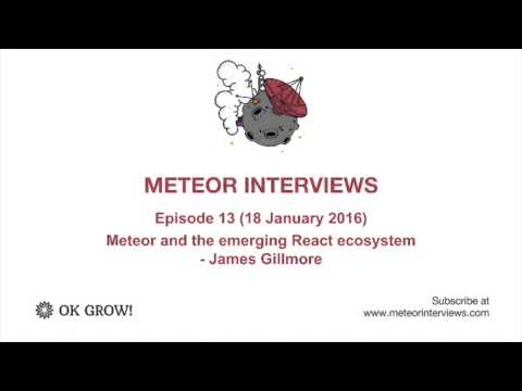Meteor Interviews episode 13: Meteor and the emerging React ecosystem - James Gillmore
