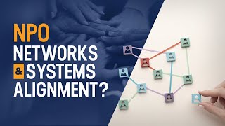 How NPO Networks Encourage Systems Alignment with Michelle Shumate