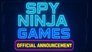 Spy Ninja Games - Official Announcement