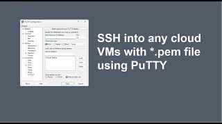 How to SSH into Any Cloud VM (Azure, AWS, GCP) | By Converting PEM to PPK with PuTTY