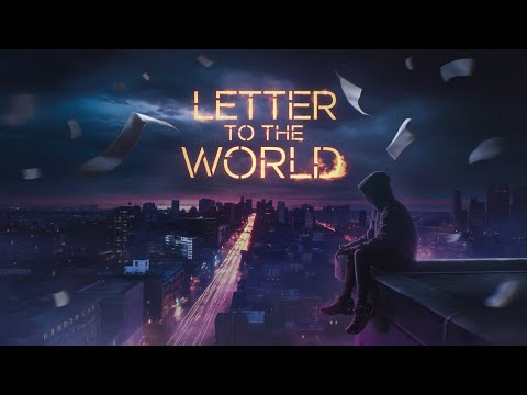 Letter to the world |unknown | official lyrical video