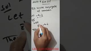 Math 9 sci exe 2.5 Q2 Write  conjugate Part (v)   -4-i     #shorts #math9