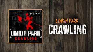 Linkin Park - Crawling | Lyrics