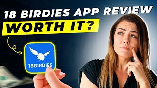 18 Birdies App Review 2025 | Pros and Cons – Honest & Unbiased