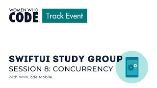 SwiftUI Study Group - Session 8: Concurrency