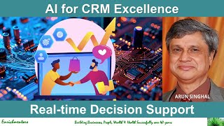 AI for CRM (Customer Relationship Management) I Real time Decision Support