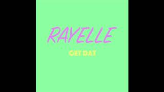 RAYELLE "Get Dat"