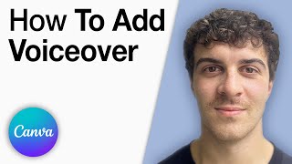Canva - How to Add Voiceover [2025 Full Guide]