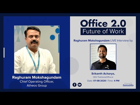Episode 9: Office 2.0 - Future of Work, LIVE Interview with  Raghuram Mokshagundam