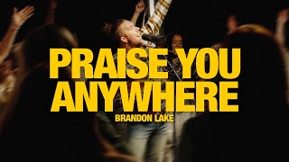 BRANDON LAKE - Praise You Anywhere: Song Session
