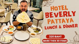 HOTEL BEVERLY PATTAYA LUNCH AND DINNER || GURUJI IN ACTION || FOOD IN THAILAND