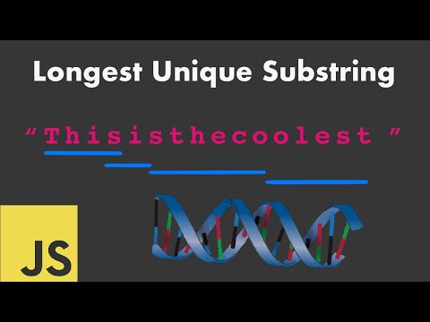 🧬JS Longest Unique Substring - O(N) - JavaScript Interview Questions