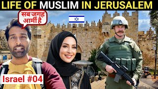 HOW IS LIFE IN MUSLIM QUARTER JERUSALEM ISRAEL