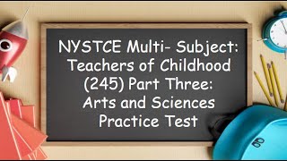 NYSTCE Multi  Subject Teachers of Childhood Part Three Practice Test