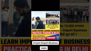 Export Import Course in Delhi | Import Export Training | by Harsh Dhawan