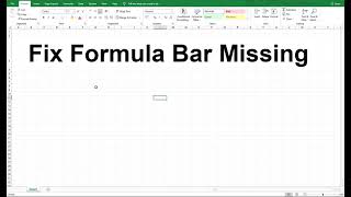 Fix Formula Bar Missing in Microsoft Excel
