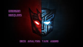 Energon Hustlers: Deck Analysis Tank Aggro