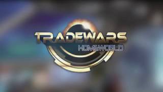 Tradewars - Homeworld Preview!