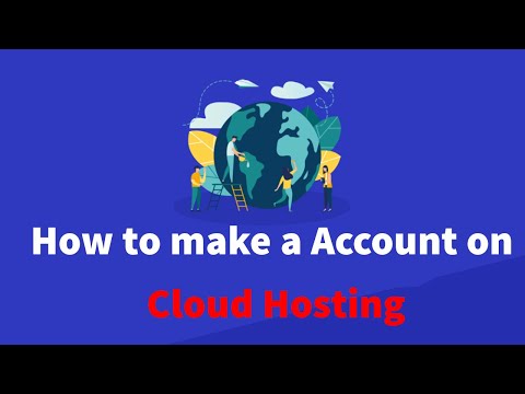 How to make a Account on Cloud Hosting? What is Cloud Hosting?
