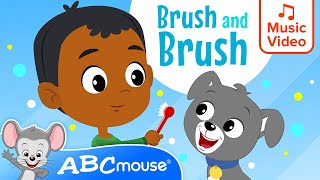 🎵 Brush and Brush! 🦷🪥🎵 | ABCmouse | Preschool Song for Kids | ✌️ 2-Minute Tooth Brushing Timer ⏳