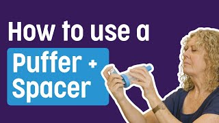 How to use a Puffer and Spacer - Single Breath Technique