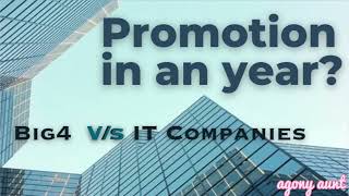 Is it possible to get a promotion in an year ( Big4 vs Service based IT companies)??? | 2025