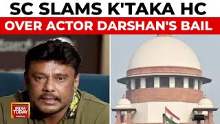 "Deeply Disturbing": SC Slams Karnataka HC Over Actor Darshan's Bail | India Today News