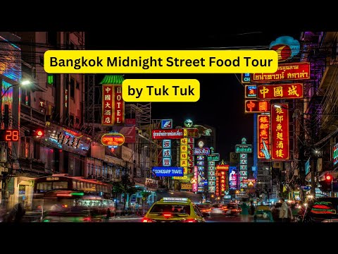 BEST Bangkok Midnight Street Food Tour by Tuk Tuk | Foodie's Dream