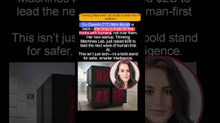 Ai that thinks with humans. #MiraMurati #ThinkingMachines #AIstartup #deeptech #startupshorts