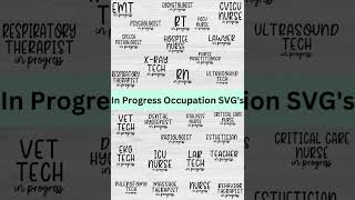 Occupational Svg Files For Cricut and Other Cutting Machines - In Progress