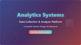 Analytics Systems Architecture: Data Collection & Processing for Beginners